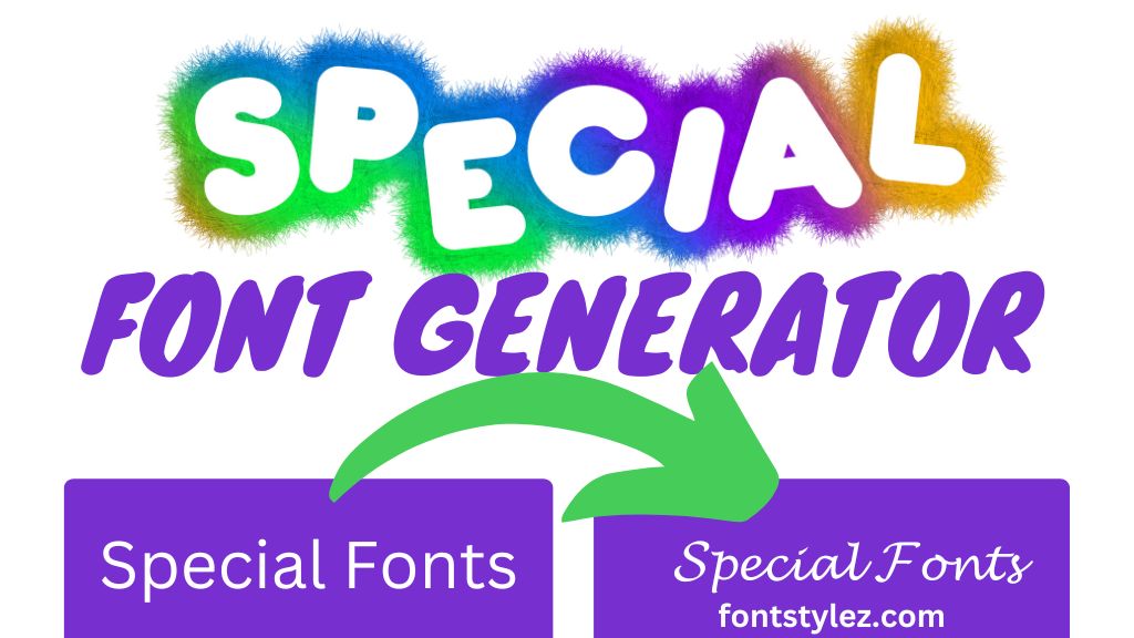 Special Fonts Generator, Special Fonts, fontstylez.com. Font Generator