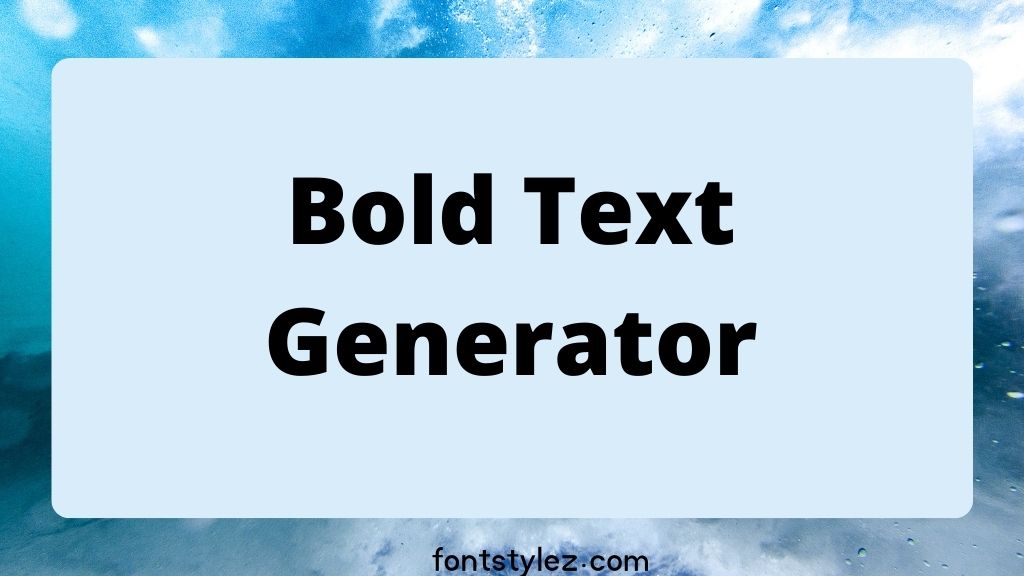 Bold Text Generator, Bold Font Generator, fontstylez.com